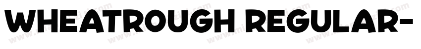 WheatRough Regular字体转换